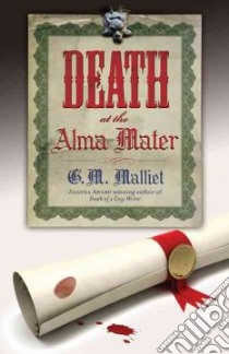 Death at the Alma Mater libro in lingua di Malliet G. M.