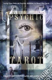 Psychic Tarot libro in lingua di Antenucci Nancy C., Howard Melanie A.
