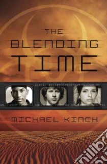 The Blending Time libro in lingua di Kinch Michael
