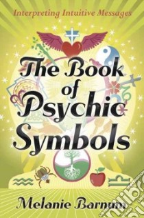 The Book of Psychic Symbols libro in lingua di Barnum Melanie