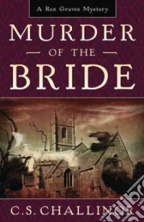 Murder of the Bride libro in lingua di Challinor C. S.
