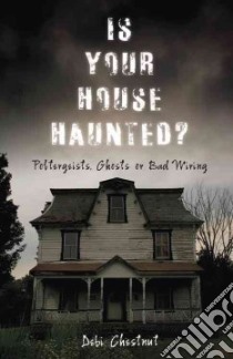 Is Your House Haunted? libro in lingua di Chestnut Debi