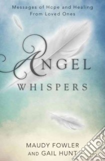Angel Whispers libro in lingua di Fowler Maudy, Hunt Gail
