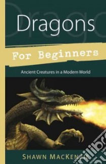 Dragons for Beginners libro in lingua di Mackenzie Shawn