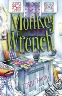 Monkey Wrench libro in lingua di Thayer Terri