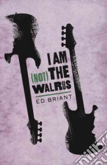 I Am Not the Walrus libro in lingua di Briant Ed