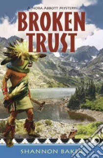 Broken Trust libro in lingua di Baker Shannon