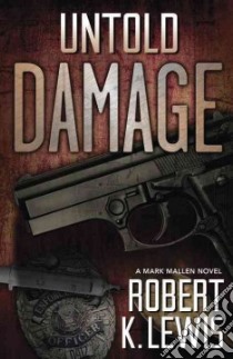 Untold Damage libro in lingua di Lewis Robert K.