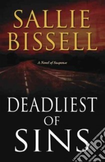 Deadliest of Sins libro in lingua di Bissell Sallie