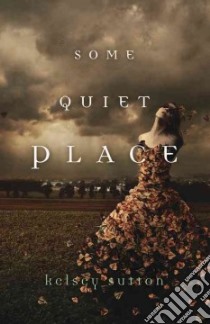 Some Quiet Place libro in lingua di Sutton Kelsey