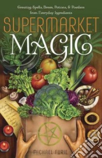 Supermarket Magic libro in lingua di Furie Michael