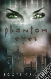 Phantom Eyes libro in lingua di Tracey Scott