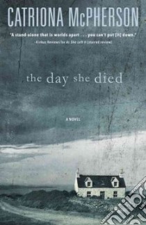 The Day She Died libro in lingua di McPherson Catriona