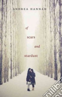 Of Scars and Stardust libro in lingua di Hannah Andrea