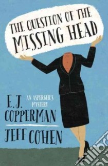 The Question of the Missing Head libro in lingua di Copperman E. J., Cohen Jeff