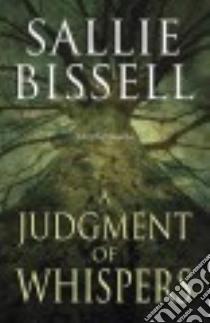 A Judgment of Whispers libro in lingua di Bissell Sallie