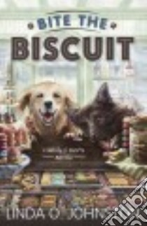 Bite the Biscuit libro in lingua di Johnston Linda O.