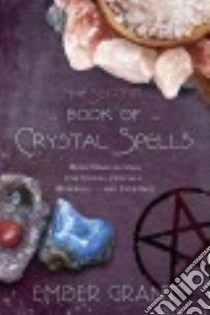 The Second Book of Crystal Spells libro in lingua di Grant Ember