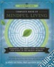 Llewellyn's Complete Book of Mindful Living libro in lingua di Butera Robert Ph.D., Byron Erin