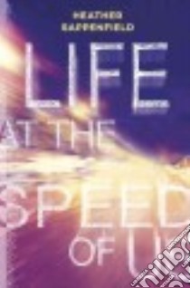 Life at the Speed of Us libro in lingua di Sappenfield Heather