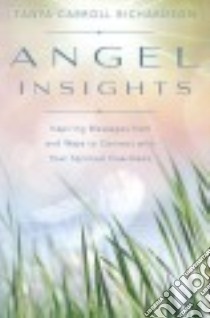 Angel Insights libro in lingua di Richardson Tanya Carroll
