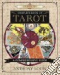 Llewellyn's Complete Book of Tarot libro in lingua di Louis Anthony
