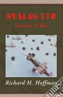 Stalag 17B libro in lingua di Hoffman Richard H.