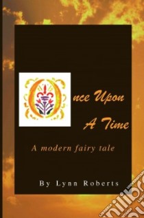 Once upon a Time libro in lingua di Roberts Lynn