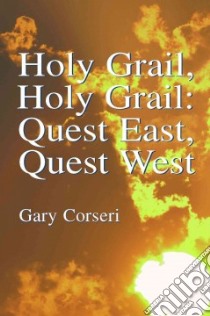 Holy Grail, Holy Grail libro in lingua di Corseri Gary