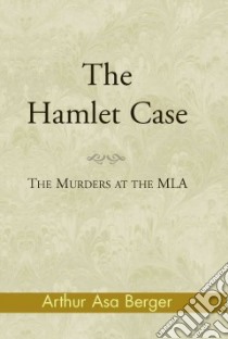 The Hamlet Case libro in lingua di Berger Arthur Asa