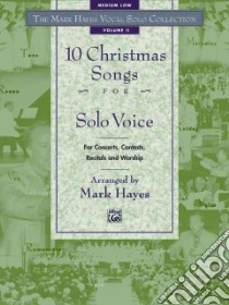 10 Christmas Songs for Solo Voice libro in lingua di Hayes Mark (COP)