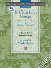 10 Christmas Songs for Solo Voice libro in lingua di Hayes Mark (ADP)