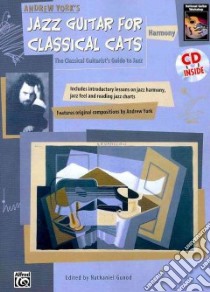 Andrew York's Jazz Guitar for Classical Cats libro in lingua di York Andrew, Gunod Nathaniel (EDT)