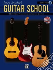 Jerry Snyder's Guitar School, Method Book 2 libro in lingua di Snyder Jerry