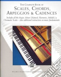 The Complete Book of Scales, Chords, Arpeggios and Cadences libro in lingua di Palmer Willard A., Manus Morton, Lethco Amanda Vick