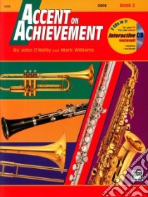 Accent on Achievement, Book 2 libro in lingua di O'Reilly John, Williams Mark