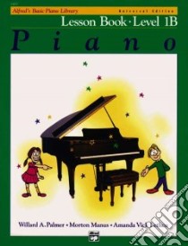 Alfred's Basic Piano Library, Lesson Book Level 1b libro in lingua di Palmer Willard A., Manus Morton, Lethco Amanda Vick