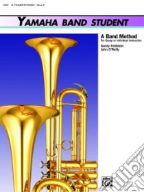 Yamaha Band Student, Book 3 libro in lingua di Kinyon John, O'Reilly John