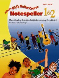 Kid's Guitar Course Notespeller 1 & 2 libro in lingua di Harnsberger L. C., Manus Ron