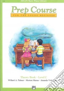 Alfred's Basic Piano Prep Course for the Young Beginner libro in lingua di Palmer Willard A., Manus Morton, Lethco Amanda Vick