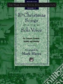 10 Christmas Songs for Medium High Voice (CD Audiobook) libro in lingua di Hayes Mark (ADP)