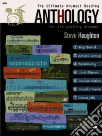 The Ultimate Drumset Reading Anthology libro in lingua di Houghton Steve