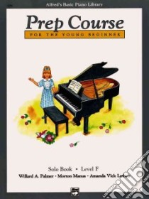Alfred's Basic Piano Prep Course For The Young Beginner libro in lingua di Palmer Willard A., Manus Morton, Lethco Amanda Vick