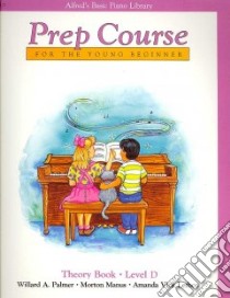 Alfred's Basic Piano Prep Course For the Young Beginner libro in lingua di Palmer Willard A., Manus Morton, Lethco Amanda Vick