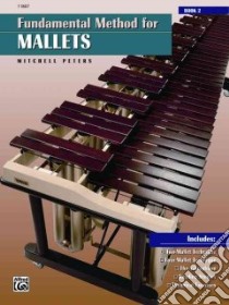 Fundamental Method for Mallets, Book 2 libro in lingua di Peters Mitchell