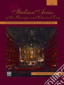 Italian Arias of the Baroque and Classical Eras libro in lingua di Paton John Glenn (EDT)