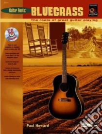 Guitar Roots, Bluegrass libro in lingua di Howard Paul