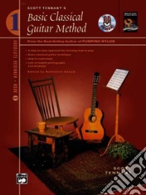 Scott Tennant's Basic Classical Guitar Method, Book 1 libro in lingua di Tennant Scott, Gunod Nathaniel (EDT)
