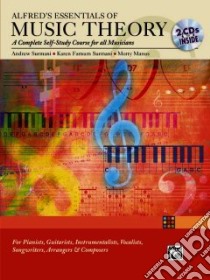 Essentials of Music Theory: A Complete Self-Study Course for All Musicians libro in lingua di Surmani Andrew, Surmani Karen Farnum, Manus Morton