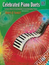 Celebrated Piano Duets libro in lingua di Vandall Robert D. (COP)